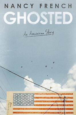 #ad Ghosted: An American Story by Nancy French Hardcover Book $26.65