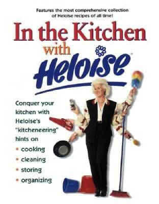 #ad In the Kitchen with Heloise Hardcover By Heloise GOOD $3.99