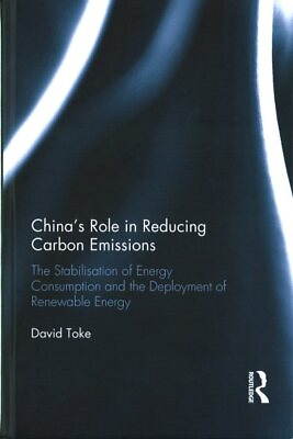 #ad #ad China’s Role in Reducing Carbon Emissions : The Stabilisation of Energy Consu... $192.19