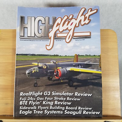 #ad High Flight International Miniature Aircraft Association Spring 2005 Magazine $16.99