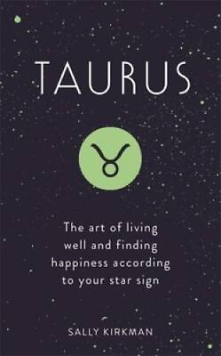 #ad Taurus: The Art of Living Well and Finding Happiness According to Your St GOOD $4.51