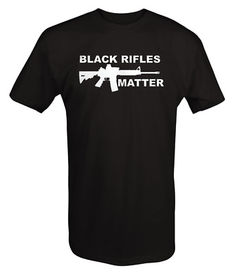 #ad Black Rifles Matter AR15 BLM NRA Gun Rights T Shirt $19.90