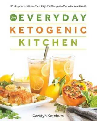 #ad The Everyday Ketogenic Kitchen: With More than 150 Inspirational Low Carb GOOD $5.80