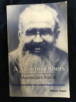 #ad A Man for Others: Maximiliam Kolbe Saint of Auschwitz in the Words of Those... $15.35