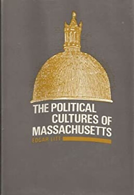 #ad The Political Cultures of Massachusetts Hardcover Edgar Litt $6.75