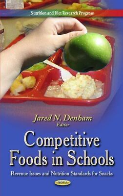 #ad COMPETITIVE FOODS IN SCHOOLS: Revenue Issues and Nutrition New $33.46