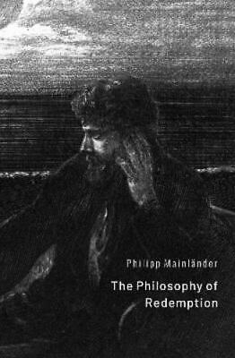 #ad Philipp Mainlander The Philosophy of Redemption Paperback $21.21