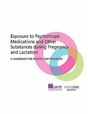 Exposure to Psychotropic Medications and Other Substances During Pregnanc GOOD $3.59