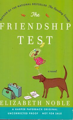 #ad Advance Uncorrected Proof The Friendship Test by Elizabeth Noble 2005 Fict.. $5.99