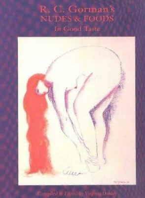 #ad R. C. Gorman#x27;s Nudes amp; Foods in Good Taste hardcover Gorman R. C. $34.26