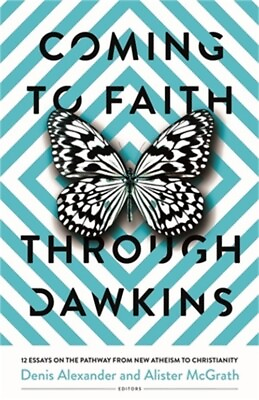 #ad Coming to Faith Through Dawkins: 12 Essays on the Pathway from New Atheism to Ch $15.33