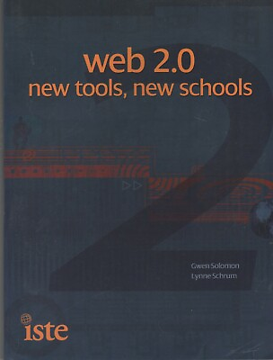 #ad ITHistory 2007 Book: WEB 2.0 NEW TOOLS NEW SCHOOL Solomon Schrum $9.50