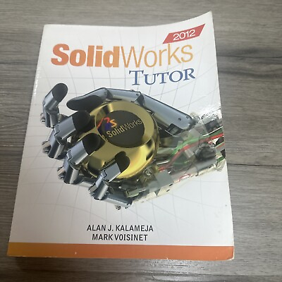 #ad SolidWorks 2012 Tutor by Kalameja Alan J.; Voisinet Mark $25.87