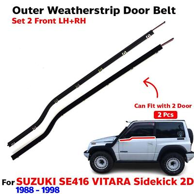 #ad Fits Suzuki Se416 Vitara Sidekick 2D 1988 98 Weatherstrip Door Beltline Outer 2P $146.86