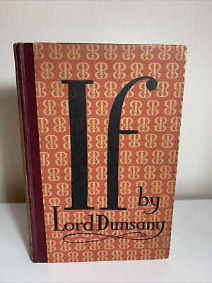 #ad If Lord Dunsany Science Fiction Exotic Play Hardback 1922 Second Printing GBP 20.00