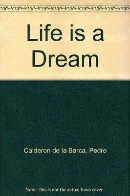 #ad Life Is a Dream Paperback By P Calderon ACCEPTABLE $19.48