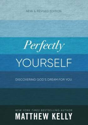 #ad Perfectly Yourself: New and Revised Edition Hardcover By Matthew Kelly GOOD $3.76