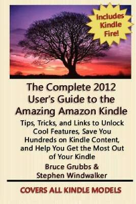 #ad The Complete 2012 Users Guide to the Amazing Amazon Kindle: Covers All C GOOD $30.48