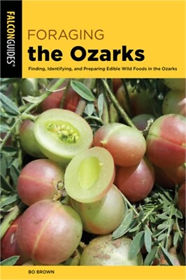 #ad #ad Foraging the Ozarks: Finding Identifying and Preparing Edible Wild Foods in th $19.85