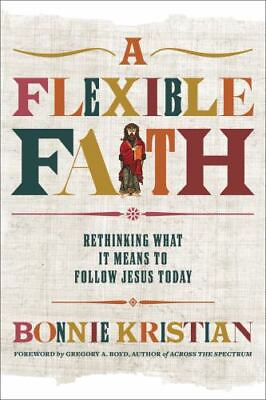 #ad A Flexible Faith: Rethinking What It Means to Follow Jesus Today $4.58