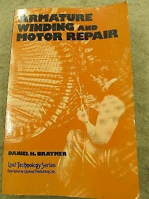 #ad Armature Winding and Motor Repair by Daniel H. Braymer 1986 Paperback... $15.99