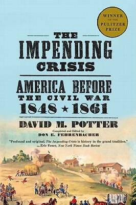 #ad The Impending Crisis 1848 1861 Paperback By David M. Potter GOOD $4.62