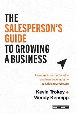 #ad The Salesperson#x27;s Guide to Growing a Business: Lessons from the Benefits and Ins $26.99