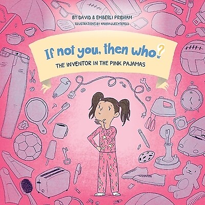 #ad The Inventor in the Pink Pajamas Book 1 in the If Not You Then Who? series that $17.95
