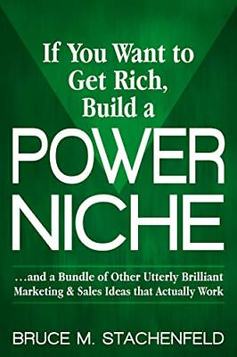 #ad If You Want to Get Rich Build a Power Niche: And a Bundle of Other Utterly B... $13.54