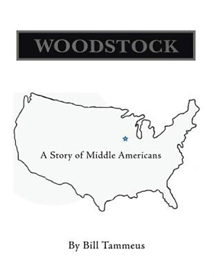 #ad Woodstock : A Story of Middle Americans Paperback by Tammeus Bill Brand Ne... $37.52