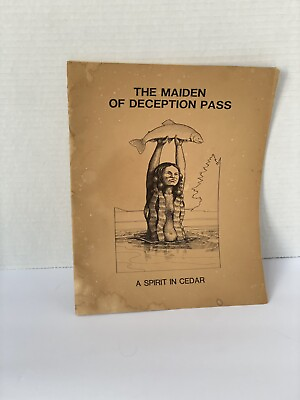 #ad The Maiden Of Deception Pass A Spirit In Cedar Book $33.00