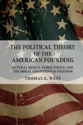 #ad The Political Theory of the American Founding: Natural Rights Public Policy an $6.50
