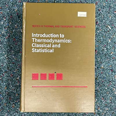 #ad INTRODUCTION TO THERMODYNAMICS: CLASSICAL AND STATISTICAL By Richard E. Sonntag $14.99
