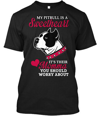 #ad Pitbull Mom S My Is A Sweet Sweetheart Its Their T Shirt Made in USA S to 5XL $22.57