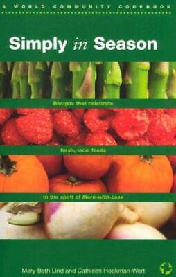 #ad Simply In Season: Recipes that celebrate fresh local foods in the spirit GOOD $4.06