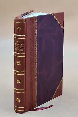#ad The Gospel of the holy Twelve Know Also As The Gospel of the per LEATHER BOUND $50.99