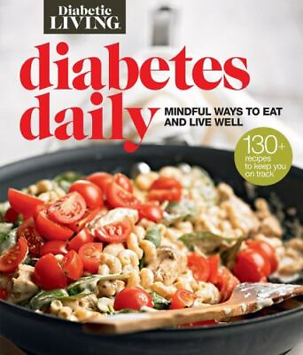 #ad Diabetic Living Diabetes Daily: Mindful Ways to Eat and Live Well $4.58