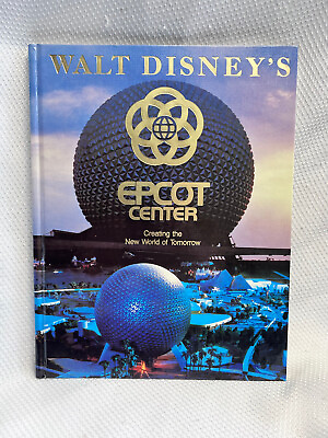#ad Walt Disney#x27;s Epcot Center Creating The New World Of Tomorrow Abrams 127 Pg Book $39.95
