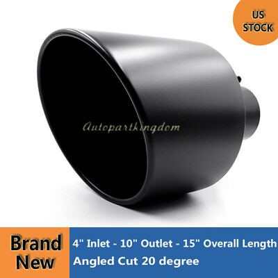 #ad Fits 4quot; Inlet 10quot; Outlet 15quot; Long Rolled Edge 20 degree Exhaust Tip Diesel EXT30 $57.20