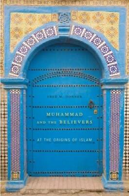 #ad Muhammad and the Believers: At the Origins of Islam Paperback GOOD $17.94