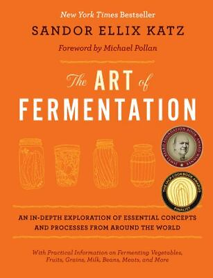 #ad The Art of Fermentation : New York Times Bestseller by Sandor Ellix Katz 2012 $20.00