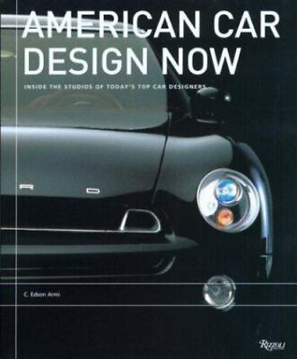 #ad American Car Design Now: Inside the Studios of Today#x27;s Top Car Designers $8.52