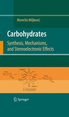 #ad #ad Carbohydrates : Synthesis Mechanisms and Stereoelectronic Effec $74.16