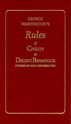 #ad George Washington#x27;s Rules of Civility amp; Decent Behavior in Company and Co GOOD $5.53