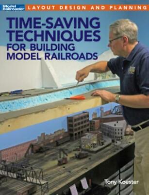 Time Saving Techniques for Building Model Railroads $16.41