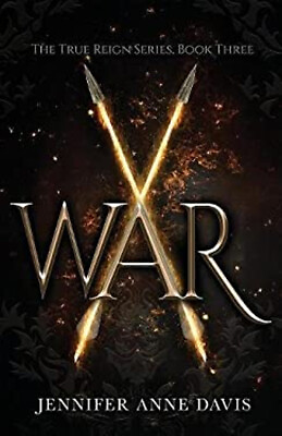 #ad War : The True Reign Series Book 3 Paperback Jennifer Anne Davis $7.83