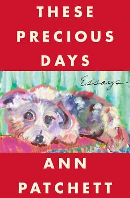 #ad These Precious Days: Essays by Patchett Ann $5.86