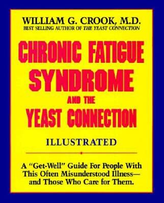 Chronic Fatigue Syndrome and the Yeast Connection: A Get Well Guide VERY GOOD $4.39