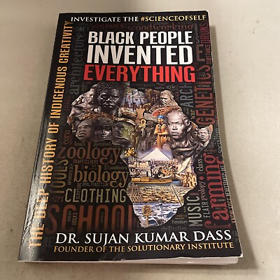 #ad Black People Invented Everything: The Deep History Of Indigenous Creativity $21.95