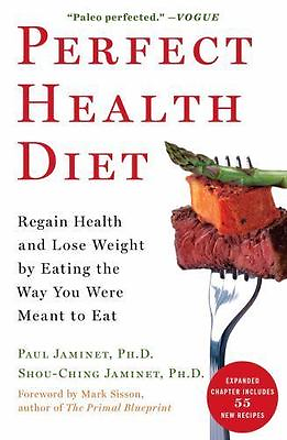 Perfect Health Diet: Regain Health and Lose Weight by Eating the Way You Were... $4.09